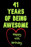 41 Years Of Being Awesome Happy 41th Birthday: 41 Years Old Gift for Boys & Girls
