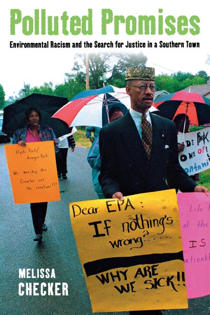 Polluted Promises: Environmental Racism and the Search for Justice in a Southern Town