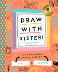 Draw with Sister!