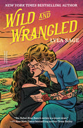 Wild and Wrangled: A Rebel Blue Ranch Novel