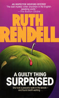 A Guilty Thing Surprised: Inspector Wexford Book 5