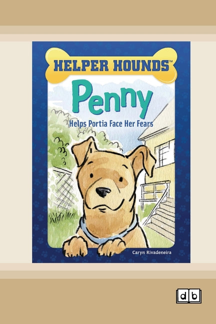 Penny Helps Portia Face Her Fears [Dyslexia-friendly edition]