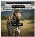 The Wondrous Stripes Of Zoe The Zebra: A Thrilling Safari Adventure
