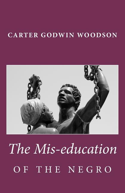 The MIS-Education of the Negro