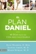 El plan Daniel: 40 d��as hacia una vida m��s saludable = The Daniel Plan = The Daniel Plan
