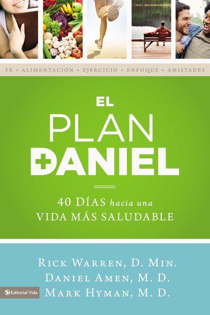 El plan Daniel: 40 d��as hacia una vida m��s saludable = The Daniel Plan = The Daniel Plan