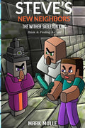 Steve's New Neighbors - The Wither Skeleton King Book 4: Finding a Cure