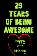 29 Years Of Being Awesome Happy 29th Birthday: 29 Years Old Gift for Boys & Girls