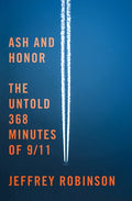 Ash and Honor: The Untold 368 Minutes of 9/11