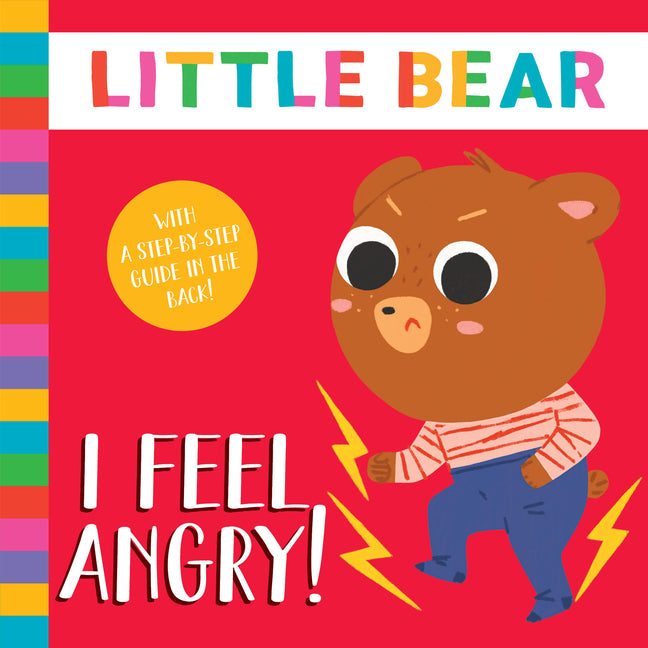 I Feel Angry: With a Step-By-Step Guide in the Back!