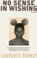 No Sense in Wishing: Essays
