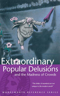 Extraordinary Popular Delusions and the Madness of Crowds (Revised)