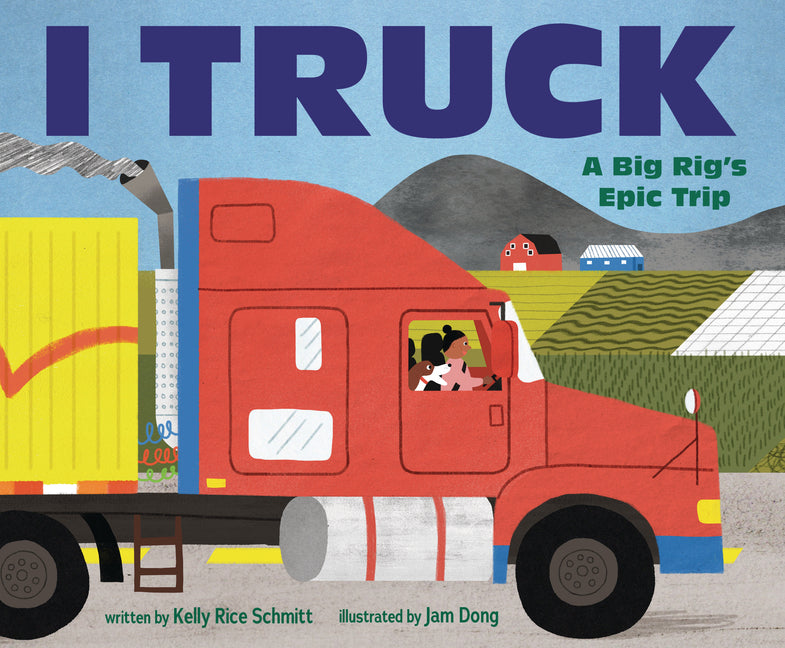 I Truck: A Big Rig's Epic Trip