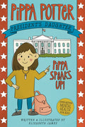 Pippa Speaks Up!: A Heartwarming, Illustrated White House Adventure Supporting Kids' Mental Health with Empowering Anxiety-Management Strategies for G