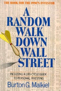 A Random Walk Down Wall Street: Including a Life-Cycle Guide to Personal Investing