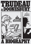 Trudeau & Doonesbury: A Biography: The Cartoonist Who Turned the News Into Art