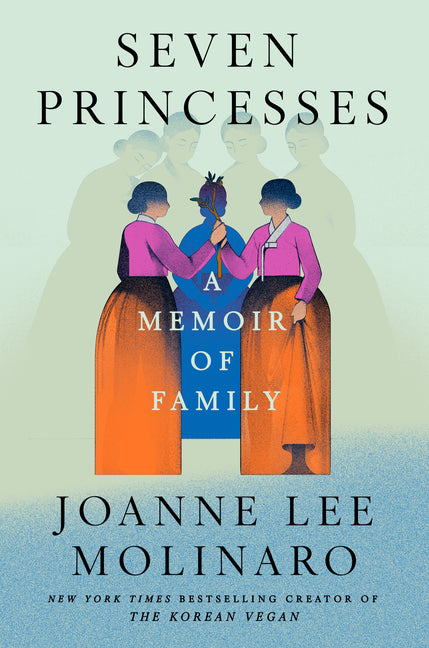 Seven Princesses: A Memoir of Family