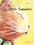 La Gata Sanadora: Spanish Edition of "The Healer Cat"