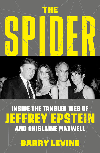 The Spider: Inside the Tangled Web of Jeffrey Epstein and Ghislaine Maxwell