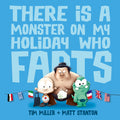 There Is a Monster on My Holiday Who Farts (Fart Monster and Friends)