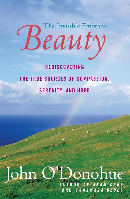 Beauty: The Invisible Embrace (Perennial)