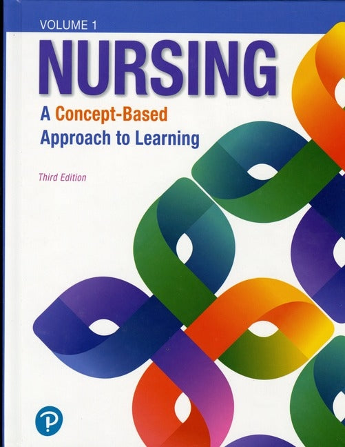 Nursing: A Concept-Based Approach to Learning, Volume 1