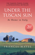 Under The Tuscan Sun: Anniversary Edition