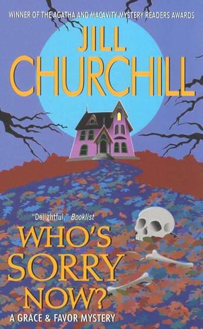Who's Sorry Now?: A Grace & Favor Mystery