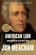 American Lion: Andrew Jackson in the White House