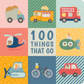 100 Things That Go: Padded Learning Book