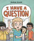 I Have a Question