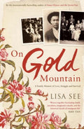 On Gold Mountain: A Family Memoir of Love, Struggle and Survival. Lisa See