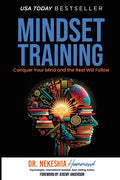Mindset Training: Conquer Your Mind and the Rest Will Follow