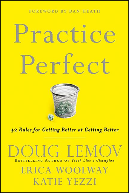 Practice Perfect: 42 Rules for Getting Better at Getting Better