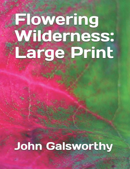 Flowering Wilderness: Large Print