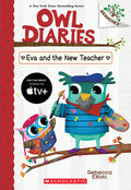 Eva and the New Teacher: A Branches Book (Owl Diaries #21): Volume 21