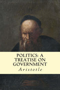 Politics: A Treatise on Government