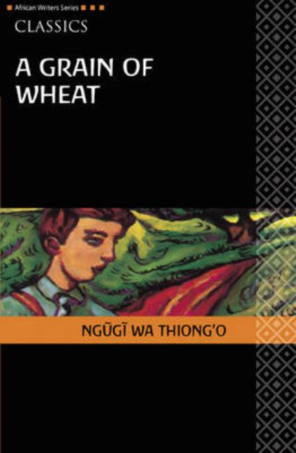 Grain of Wheat Classic Edition (Revised)