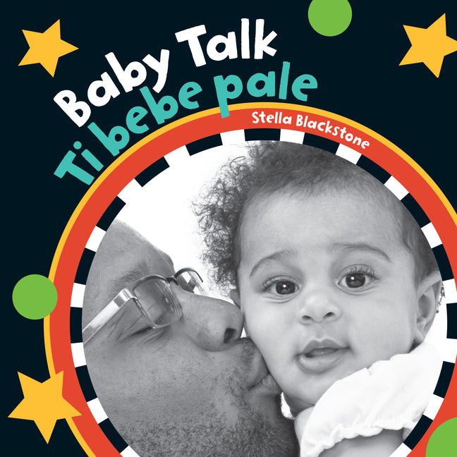 Baby Talk (Bilingual Haitian Creole & English) (Bilingual)
