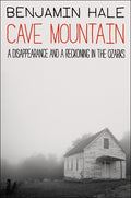 Cave Mountain: A Disappearance and a Reckoning in the Ozarks