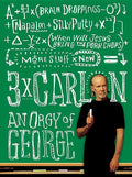 3 X Carlin: An Orgy of George