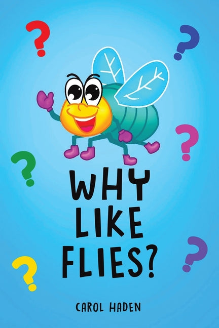 Why Like Flies?