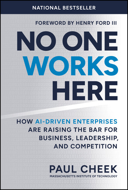 No One Works Here: How Ai-Driven Enterprises Are Raising the Bar for Business, Leadership, and Competition