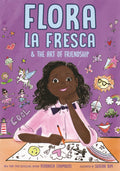 Flora La Fresca & the Art of Friendship