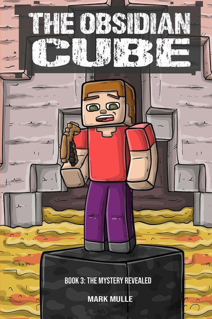 The Obsidian Cube Book Three: The Mystery Revealed