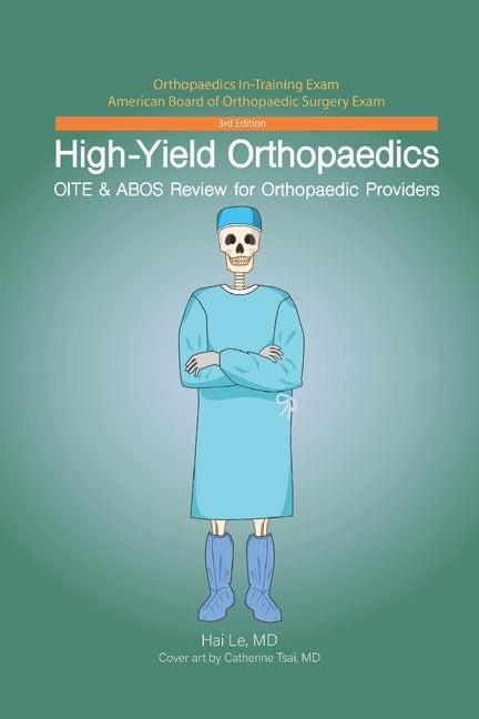 High-Yield Orthopaedics: OITE & ABOS Review for Orthopaedic Providers