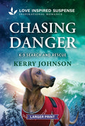 Chasing Danger: A Christian K-9 Romantic Suspense (Original)