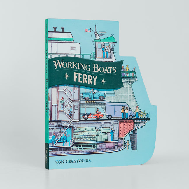 Working Boats: Ferry: A Boat-Shaped, Look-Inside Board Book for Toddlers