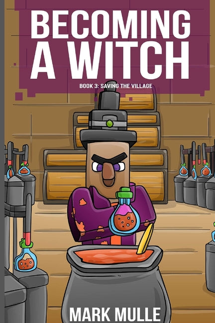 Becoming a Witch Book 3: Saving the Village