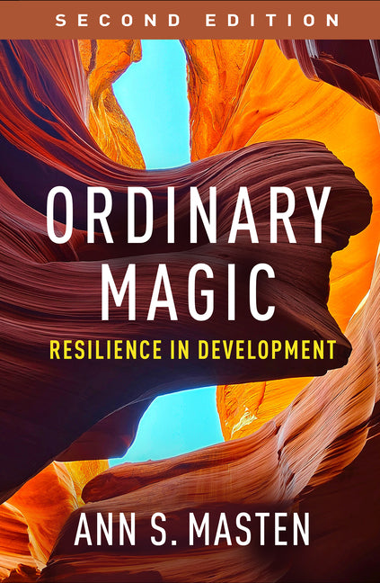 Ordinary Magic: Resilience in Development